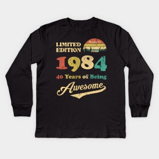 Made In June 1984 40 Years Of Being Awesome Vintage 40th Birthday Kids Long Sleeve T-Shirt